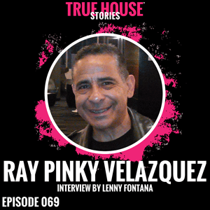 Episode 069 Ray Pinky Velazquez